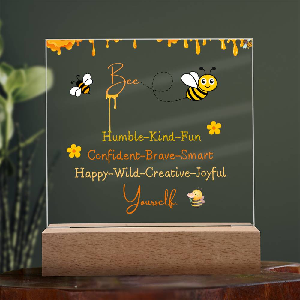 Bee Yourself- Motivational Acrylic Plaque