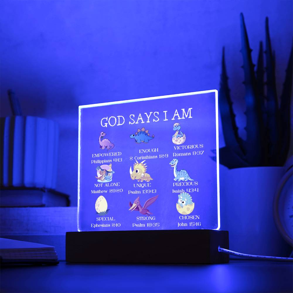 GOD SAYS I AM- ACRYLIC PLAQUE