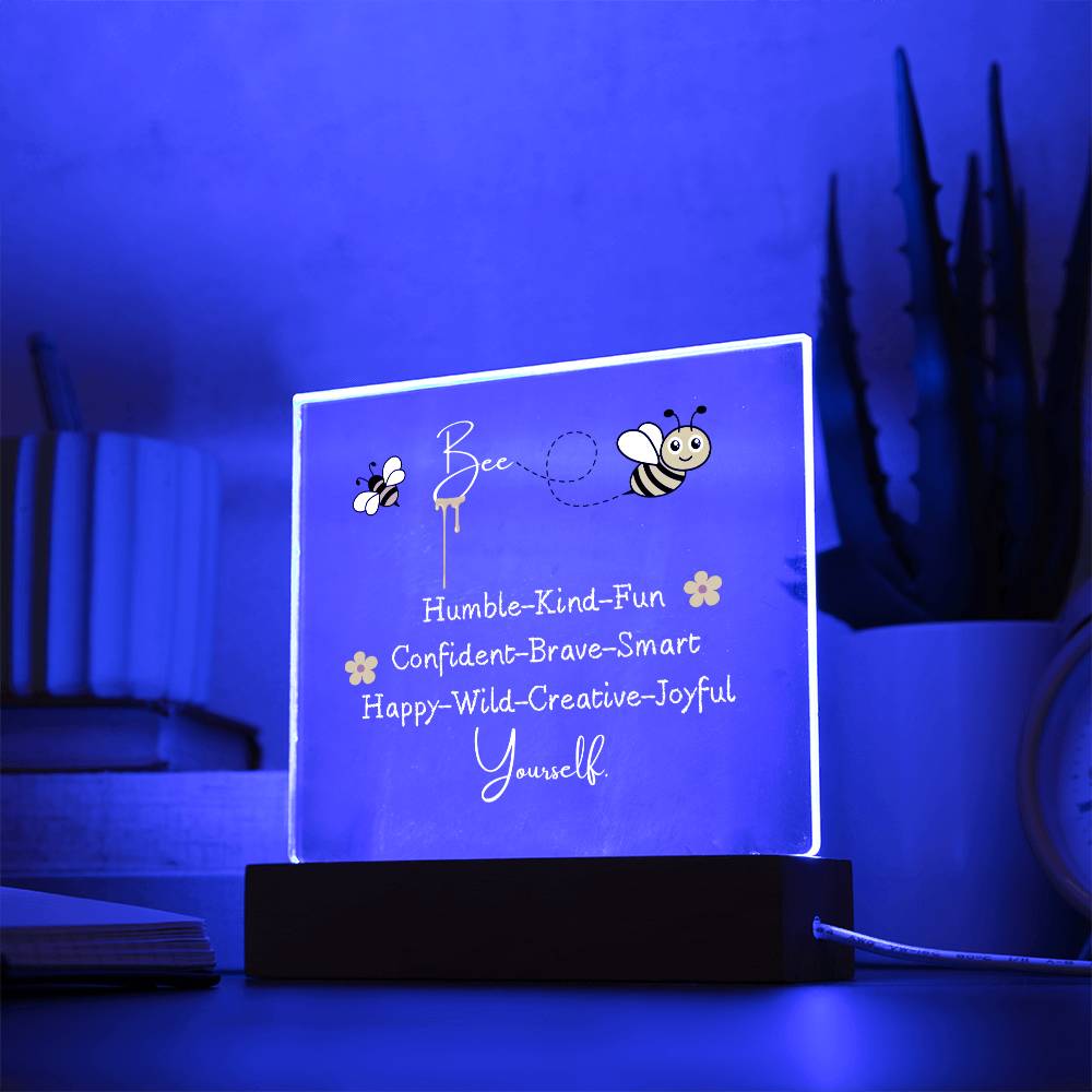 Bee Yourself- Motivational Acrylic Plaque