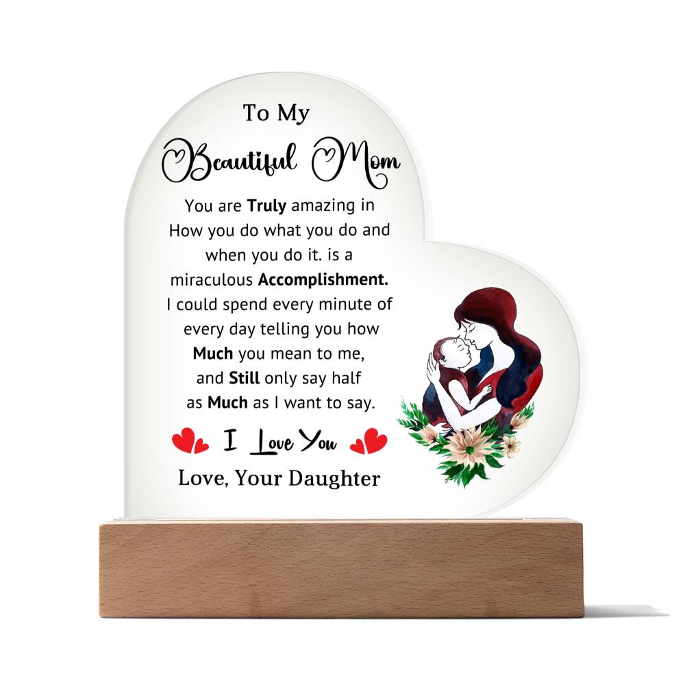 To My Beautiful Mom - Acrylic Heart Plaque